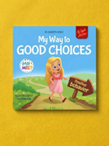 My Way to Good Choices