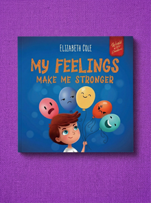 My Feelings Make Me Stronger