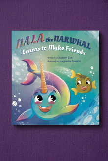 Nala the Narwhal Learns to Make Friends