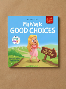 My Way to Good Choices