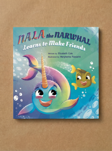 Nala the Narwhal Learns to Make Friends