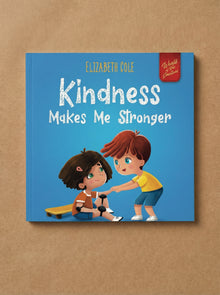 Kindness Makes Me Stronger