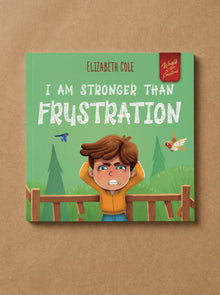 I Am Stronger Than Frustration